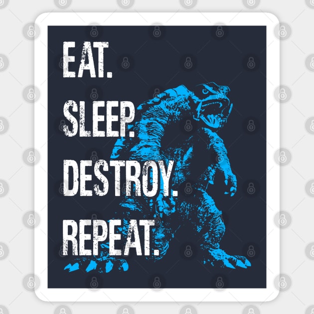 GAMERA '96 - Eat Sleep Destroy Repeat Sticker by ROBZILLA